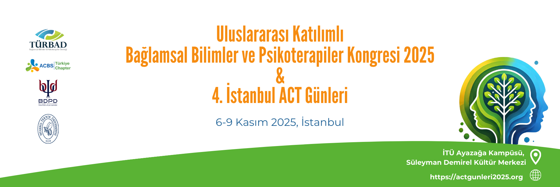 Uluslararası Katılımlı Bağlamsal Bilimler ve Psikoterapiler Kongresi & 4. İstanbul ACT Günleri